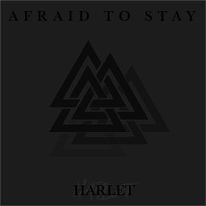 Afraid to Stay