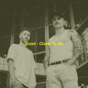Closer To Me