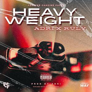 HEAVYWEIGHT X RULY