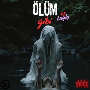 Ölüm Gibi (feat. Layly)