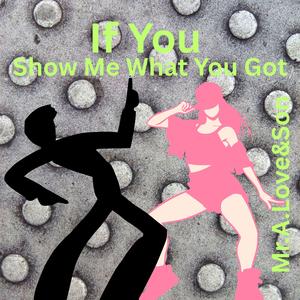 If You Show Me What You Got (feat. Kid Ocean)
