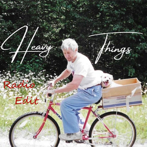 Heavy Things (Radio Edit)