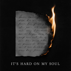 It's Hard on My Soul