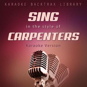 All You Get from Love Is a Love Song (Originally Performed by Carpenters) [Karaoke Version]