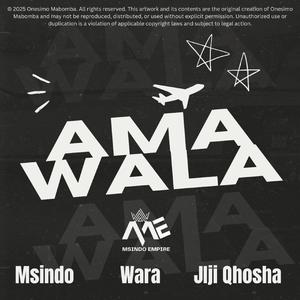 Amawala (feat. Jiji Qhosha & Wara)