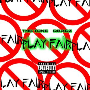 PLAY FAIR (feat. TNB Tone)