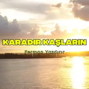 KARADIR KAŞLARIN