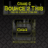 Craig C - Bounce 2 This (Main Mix)