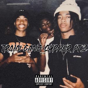 Train Gang Cypher Pt. 2 (feat. La Rone, OMG Chris, Cho & $ubrosa 9)