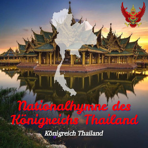 Nationalhymne des Königreichs Thailand