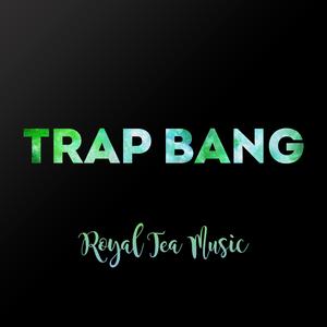 Trap Bang