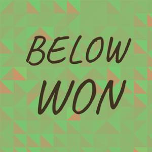 Below Won