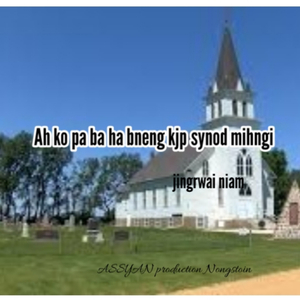 Ah Ko Pa Ba Ha Bneng Kjp Synod Mihngi