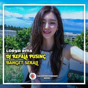 DJ Kepala Pusing Banget Sekali