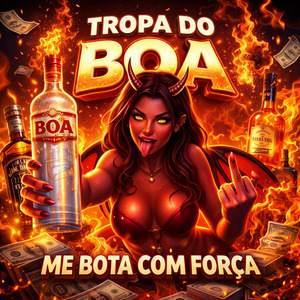 Tropa do Boa Me Bota Com Força