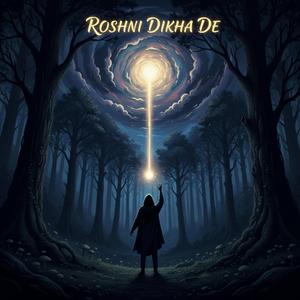 Roshni Dikha De (Melody Mix)