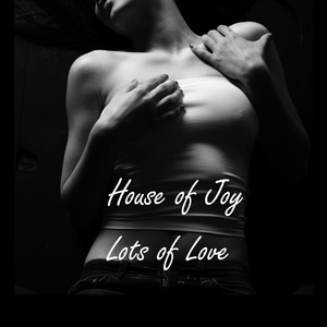 House of Joy - Lots of Love