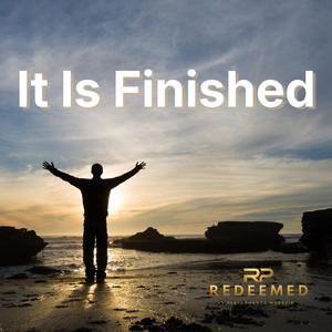 It Is Finished