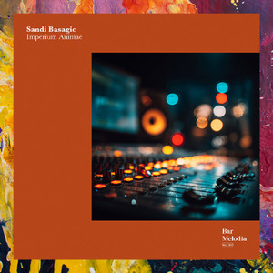 PREMIERE: Sandi Basagic — Imperium Animae [Bar Melodia]