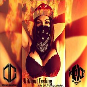 Without Feeling (with Dorian Cracken)