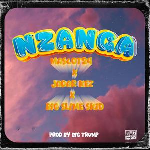 Nzanga (feat. Ft Jadar Kez & Big Slime Skid)