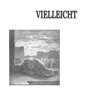 VIELLEICHT