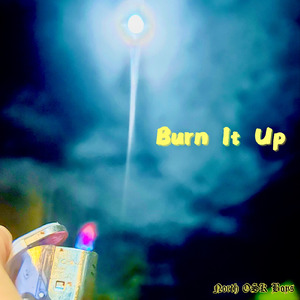 Burn it up