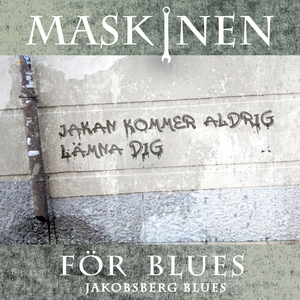 Jakobsberg Blues (Jakan kommer aldrig lämna dig)