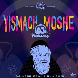 Yismach Moshe (feat. Moshe Storch & Sruly Green)