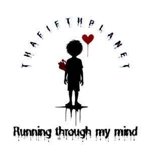 Running through my mind