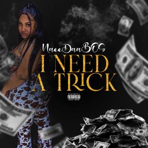 I Need A TRICK