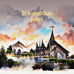 Dj Kupastikan Jalani