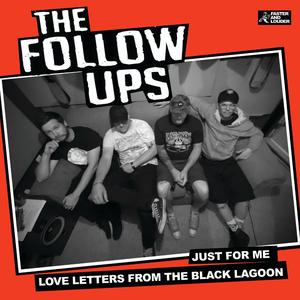 The Follow Ups Just For Me