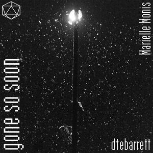gone so soon (feat. Marielle Monis)