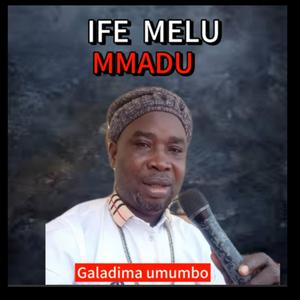 Ife Melu Mmadu (Uwa)