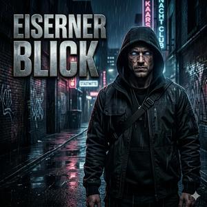Eiserner Blick