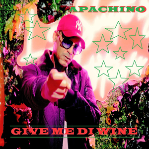 Give Me Di Wine