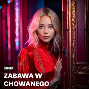 ZABAWA W CHOWANEGO