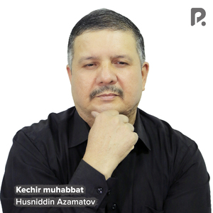 Kechir muhabbat