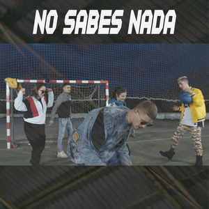 No sabes nada