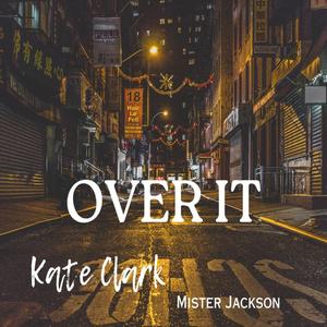 Over It (feat. Kate Clark)