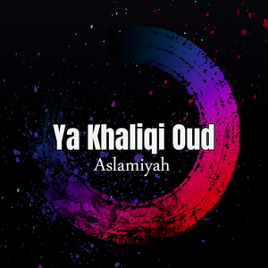 Ya Khaliqi Oud
