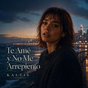 Te Amé Y No Me Arrepiento