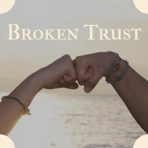 Broken Trust