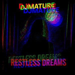 RESTLESS DREAMS