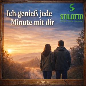 Ich genieß jede Minute mit dir!