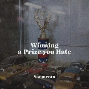 Winning a Prize You Hate
