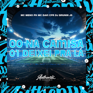 00 na Camisa 01 Deixei pra Lá