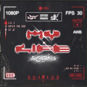 My Life (feat. Erick the God & Gt JC)