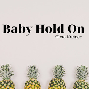 Baby Hold On